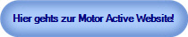 Hier gehts zur Motor Active Website!